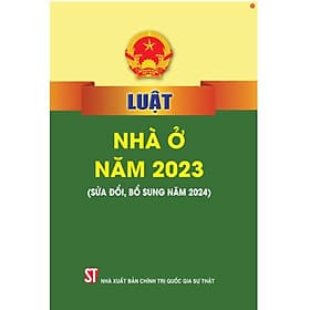 Luật nhà ở 2023 (sửa đổi, bổ sung năm 2024) - Nhà xuất bản Larousse
