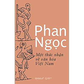 Một Thức Nhận Về Văn Hóa Việt Nam - Phan Ngọc - Bản Quyền - Phan Vân Quý