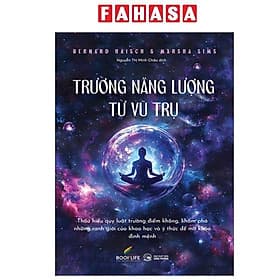 Trường Năng Lượng Từ Vũ Trụ - Trụ Vũ