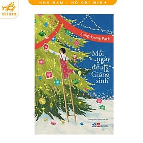 Mỗi ngày đều là giáng sinh (Sung-Kyung Park) (Nhã Nam HCM) - 