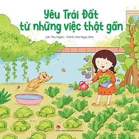 Sách Yêu Trái Đất Từ Những Việc Thật Gần - Kim