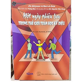 Sách Một Ngày Phiêu Lưu Trong Thế Giới Toán Học Kỳ Diệu - Lưu Thế Lợi