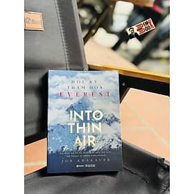 HỒI KÝ THẢM HOẠ EVEREST- Khi Giấc Mơ Chinh Phục Nóc Nhà Thế Giới Trở Thành Ác Mộng Kinh Hoàng – Jon Krakauer - Rubik Việt Nam – NXB Công Thương - Thanh Hoa