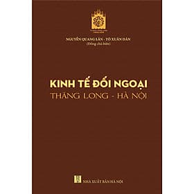 bìa cứng - Kinh tế đối ngoại Thăng Long - Hà Nội - Tủ sách 1000 năm Thăng Long - Hà Nội - An Nam