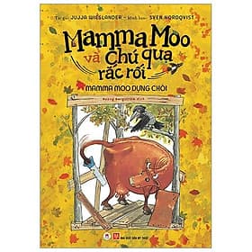 Sách Mamma Moo Và Chú Quạ Rắc Rối - Mamma Moo Dựng Chòi - Hú