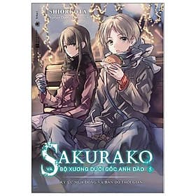 Sách Sakurako Và Bộ Xương Dưới Gốc Anh Đào 5 - Ký Ức Mùa Đông Và Bản Đồ Thời Gian - Đông Ân