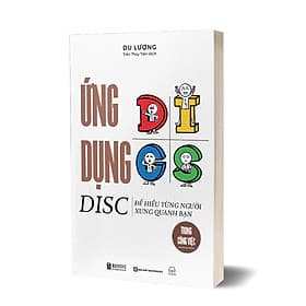 Sách Ứng dụng DISC để hiểu từng người xung quanh bạn trong công việc