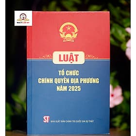Luật tổ chức chính quyền địa phương - Phương Phương