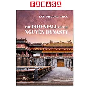 The Downfall of the Nguyễn Dynasty