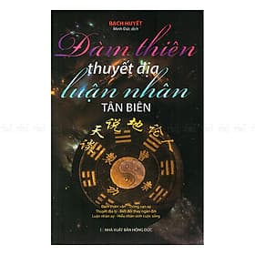 Đàm Thiên Thuyết Địa Luận Nhân Tân Biên - Minh Minh