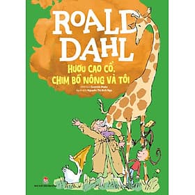 Sách Hươu Cao Cổ, Chim Bồ Nông Và Tôi - Kim Chi