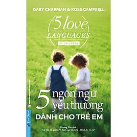 5 Ngôn Ngữ Yêu Thương - Dành Cho Trẻ Em