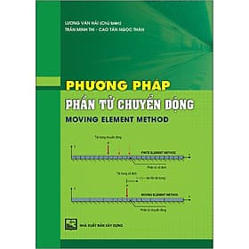 Sách Phương Pháp Phần Tử Chuyển Động - Moving Element Method - Phương Phương