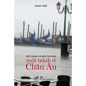 Bất hạnh là một tài sản: Một mình ở châu Âu (TB 2023) - Bản Quyền - Au Min