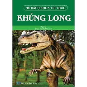 500 Bách Khoa Tri Thức - Khủng Long - Trí