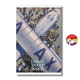 Scoop - Evelyn Waugh| Classics / Satire Fiction / Ngoại văn/ Tiểu thuyết trào phúng Nhập khẩu - Phùng Vân