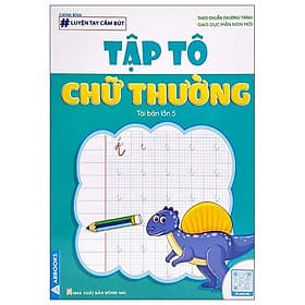 Luyện Tay Cầm Bút - Tập Tô Chữ Thường - Tô Cầm