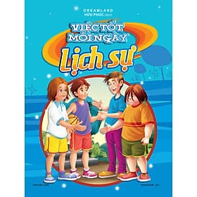 Việc Tốt Mỗi Ngày - Lịch Sự - Tri Thức