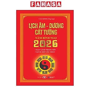 Lịch Âm Dương Cát Tường Năm Bính Ngọ 2026 - Cát Tường