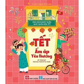 Đọc sách ngày xuân, quây quần đón Tết – Tết ấm áp yêu thương - Lê Thu Trang