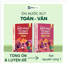 Bộ 2 cuốn Đột phá tư duy kì thi tốt nghiệp THPT môn Toán, Ngữ văn - Duy Văn