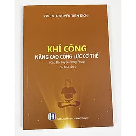 Khí công nâng cao công lực cơ thể (Các bài luyện công Pháp) - 