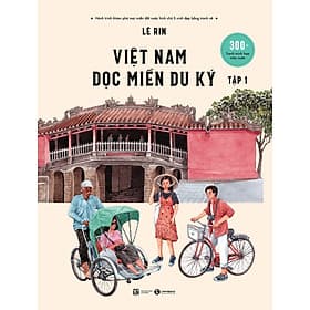 Việt Nam dọc miền du ký - Tập 1 (Bìa cứng) - Thái Vi