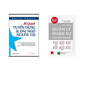 Combo sách dành cho các nhà Lãnh Đạo: Bí Quyết Tuyển Dụng Và Đãi Ngộ Người Tài+Kỹ Năng Quản Lý Nhân Sự Chuyên Nghiệp Tặng Bookmark Happy Life - Bi Chu