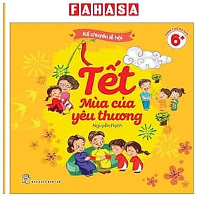 Kể Chuyện Lễ Hội - Tết Mùa Của Yêu Thương - Thương Thương