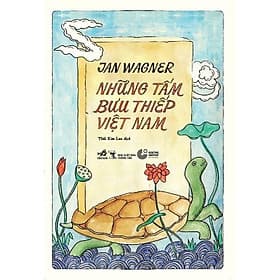 Những Tấm Bưu Thiếp Việt Nam (Jan Wagner) - Bản Quyền - 