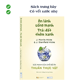 (CK50%, Sách trưng bày, xả kho cuối năm) Ăn lành sống mạnh, trái đất thêm xanh - An Lan