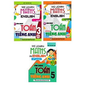 Combo Em Học Toán Bằng Tiếng Anh - We Learn Maths In English - Lớp 3 + 4 + 5 - HA - Nha Nha