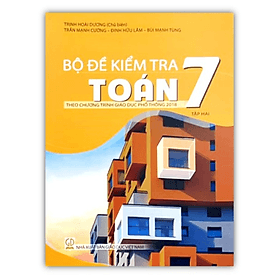 Bộ đề kiểm tra toán 7 - tập 2 ( theo chương trình giáo dục phổ thông 2018 )