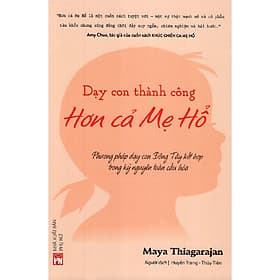 Dạy Con Thành Công- Hơn Cả Mẹ Hổ(PN) - Nhà xuất bản Larousse