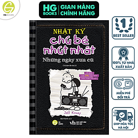 Nhật Ký Chú Bé Nhút Nhát - Tập 10 Những Ngày Xưa Cũ bản Tiếng Việt - Nhà xuất bản Giáo Dục
