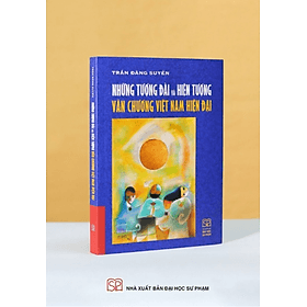 Những tượng đài và hiện tượng văn chương Việt Nam hiện đại ( Bìa mềm )