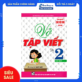 Sách bổ trợ- Vở Tập Viết Lớp 2 - Tập 1 (Theo Chương Trình Giáo Dục Phổ Thông Mới)_HA - An Vi