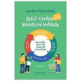 Cuốn Sách Về Marketing Hay Nhất-Giữ Chân Khách Hàng - Bí Quyết Duy Trì Vòng Lặp Mua Hàng - Chà