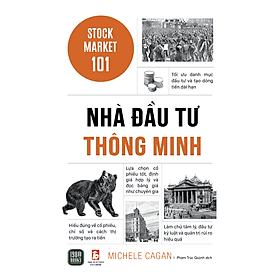 Sách Nhà Đầu Tư Thông Minh - Stock Market 101 - Michele Cagan
