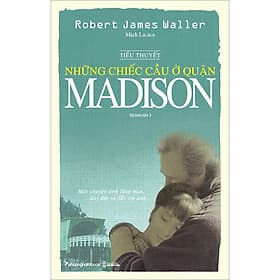 Sách Những Chiếc Cầu Ở Quận Madisson - Phương Phương