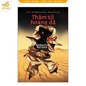 Thám tử hoang dã (Roberto Bolaño) (Nhã Nam HCM) - Nhã Nam