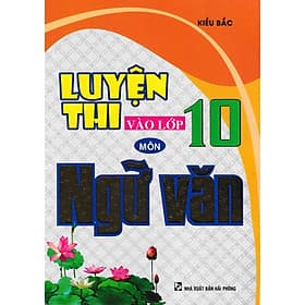 Luyện Thi Vào Lớp 10 Môn Ngữ Văn - An Thi