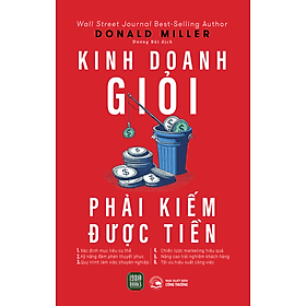 Sách Kinh Doanh Giỏi Phải Kiếm Được Tiền - Donald Miller