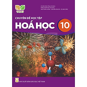 Sách giáo khoa Chuyên đề học tập Hóa Học 10- Kết Nối Tri Thức Với Cuộc Sống (Kèm Nilon bọc Sách) - G