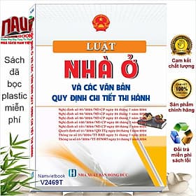 Sách Luật Nhà Ở và Các Văn Bản Quy Định Chi Tiết Thi Hành - V2469T - Nam Việt