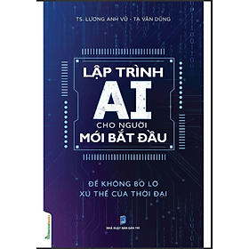 Lập trình AI cho người mới bắt đầu - TS. Lương Anh Vũ - Tạ Văn Dũng - TS Barbara De Angelis