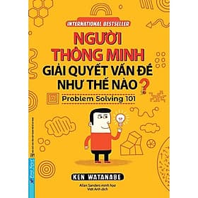 Người Thông Minh Giải Quyết Vấn Đề Như Thế Nào? - Minh Minh