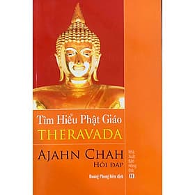 Tìm Hiểu Phật giáo Theravada (Ajahn Chah hỏi - đáp ) - Ajahn Chah