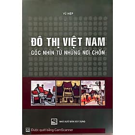 Sách Đô thị việt nam góc nhìn từ những nơi chốn ( XD) - Nhã Nam