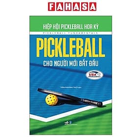 Pickleball Cho Người Mới Bắt Đầu - Nhã Nam